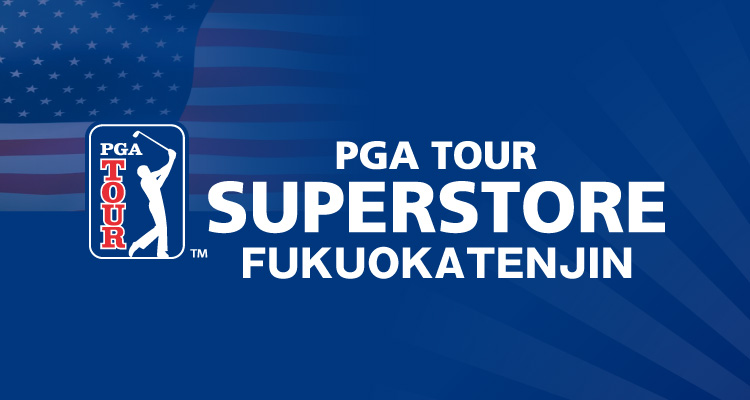 PGA TOUR SUPERSTORE 福岡天神店