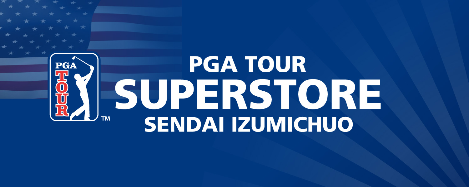 PGA TOUR SUPERSTORE 仙台泉中央店